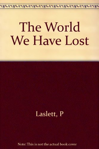 9780684137254: The World We Have Lost