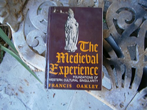 Stock image for The Medieval Experience: Foundations of Western Cultural Singularity for sale by HPB-Diamond