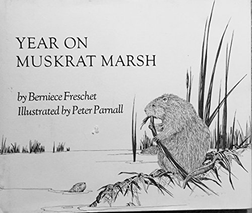 Year on Muskrat Marsh (9780684137483) by Berniece Freschet