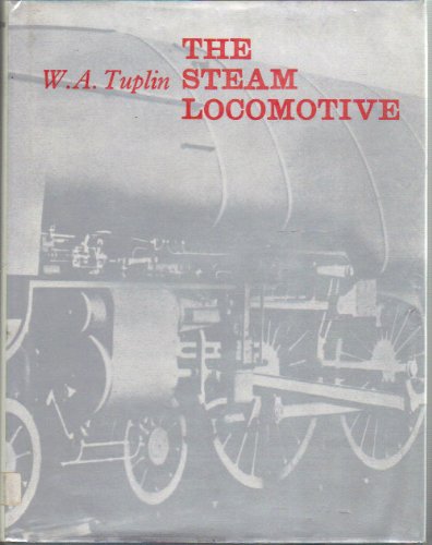 9780684137490: The Steam Locomotive: Its Form and Function