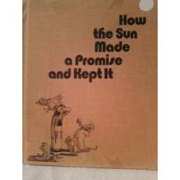 Stock image for How the Sun Made a Promise and Kept It : A Canadian Indian Myth for sale by Better World Books