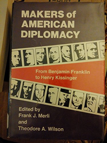 Beispielbild fr Makers of American Diplomacy: From Benjamin Franklin to Henry Kissinger zum Verkauf von gearbooks