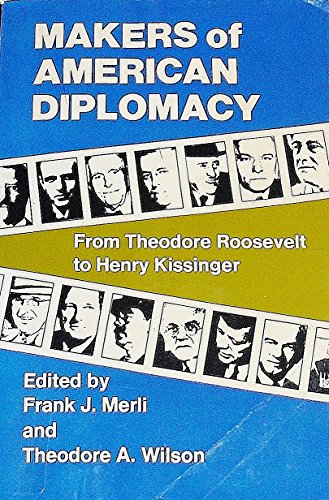 Stock image for Makers of American Diplomacy: From Benjamin Franklin to Henry Kissinger. for sale by Wonder Book