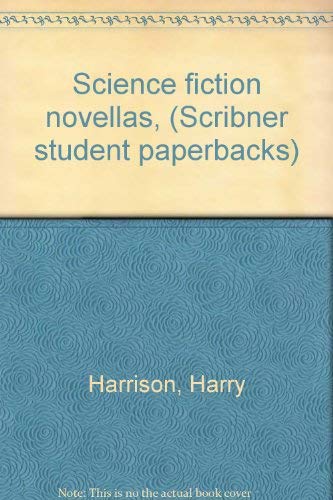 Science fiction novellas, (Scribner student paperbacks) (9780684138473) by Harrison, Harry