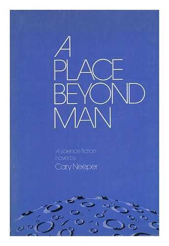 Stock image for A Place Beyond Man for sale by Wonder Book