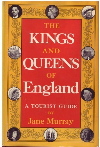 Stock image for The Kings and Queens of England: A Tourist Guide for sale by Wonder Book