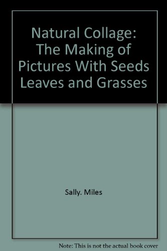 9780684138954: Title: Natural collage The making of pictures with seeds