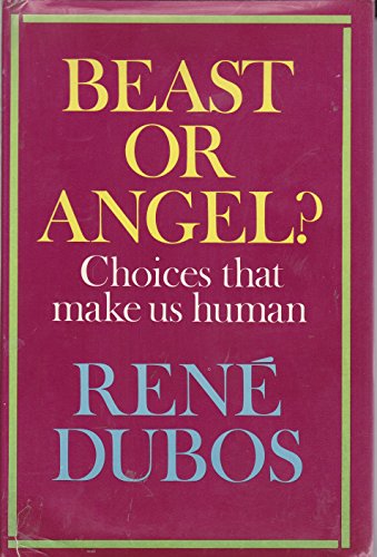 9780684139012: Beast or angel? Choices that make us human