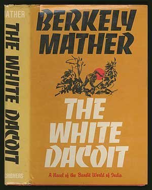 Beispielbild fr The White Dacoit zum Verkauf von Books of the Smoky Mountains