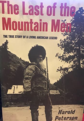 The Last of the Mountain Men: the True Story of an Idaho Solitary