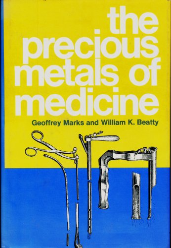 Imagen de archivo de The Precious Metals of Medicine. a la venta por Eryops Books