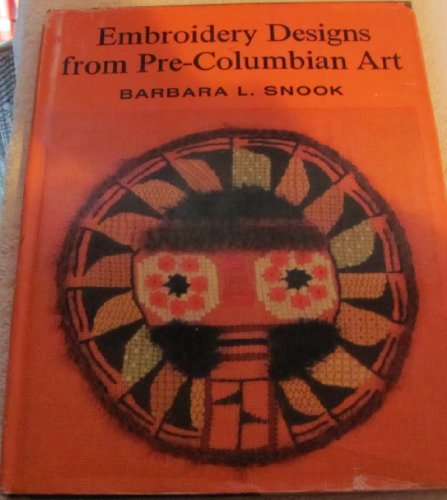 Imagen de archivo de Embroidery Designs from Pre-Columbian Art a la venta por Books of the Smoky Mountains