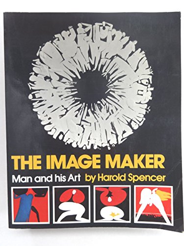 Beispielbild fr The Image-Maker: Man and His Art zum Verkauf von Wonder Book