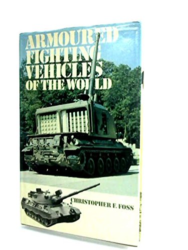 Stock image for Armoured Fighting Vehicles of the World for sale by Faith In Print