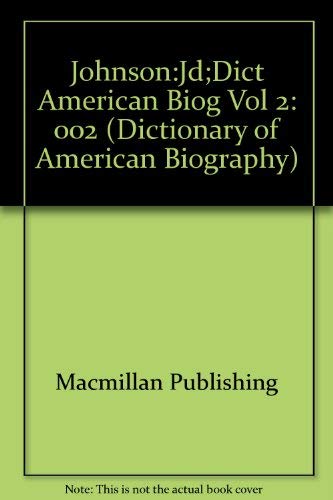 9780684141398: Johnson:Jd;Dict American Biog Vol 2: 002