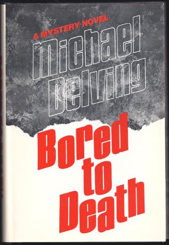 Imagen de archivo de Bored to Death a la venta por ThriftBooks-Atlanta