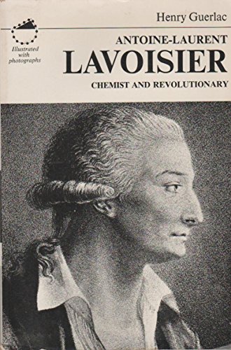 9780684142210: ANTOINE-LAURENT LAVOISIER : CHEMIST AND REVOLUTIONARY