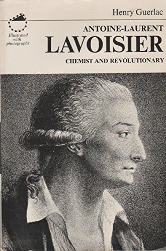 9780684142210: Antoine-Laurent Lavoisier, chemist and revolutionary (DSB editions)