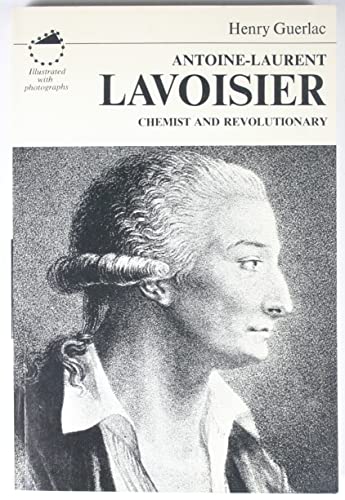 Imagen de archivo de Antoine-Laurent Lavoisier, Chemist and Revolutionary a la venta por Book Bear