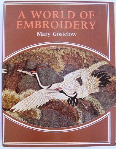 A world of embroidery (9780684142302) by Gostelow, Mary