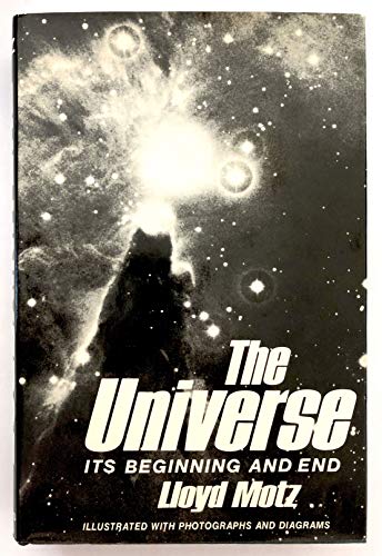 Beispielbild fr The universe: Its beginning and end zum Verkauf von Wonder Book