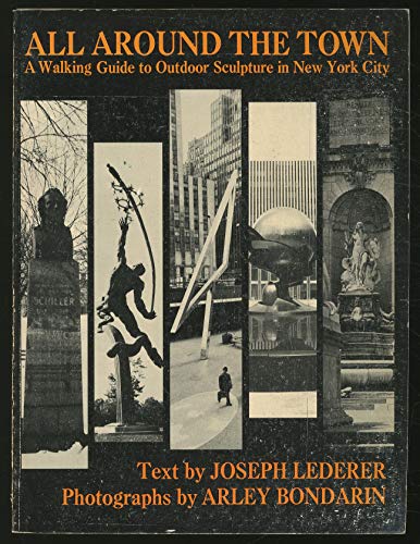 Stock image for All Around the Town: A Walking Guide to Outdoor Sculpture in New York City for sale by ThriftBooks-Atlanta