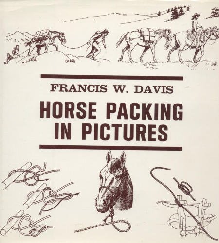 Imagen de archivo de Horse Packing in Pictures a la venta por Jenson Books Inc