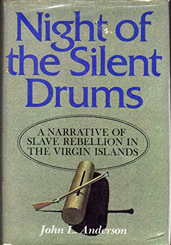 Stock image for Night of the Silent Drums : A Narrative of Slave Rebellion in the Virgin Islands for sale by Les Livres des Limbes