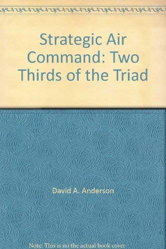 Imagen de archivo de Strategic Air Command : Two-thirds of the Triad a la venta por Hawking Books