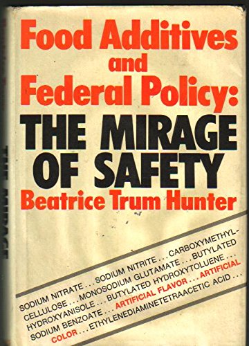 Stock image for The mirage of safety: Food additives and Federal policy for sale by Better World Books Ltd