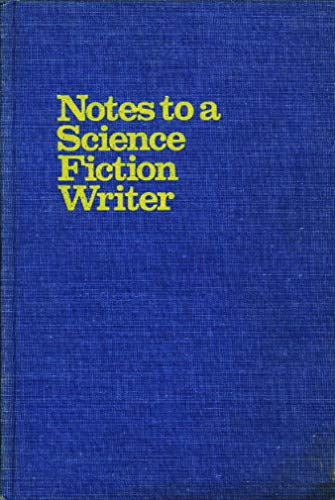 Beispielbild fr Notes to a Science Fiction Writer zum Verkauf von Prairie Archives