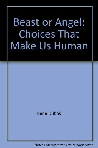 9780684144368: Beast or Angel: Choices That Make Us Human