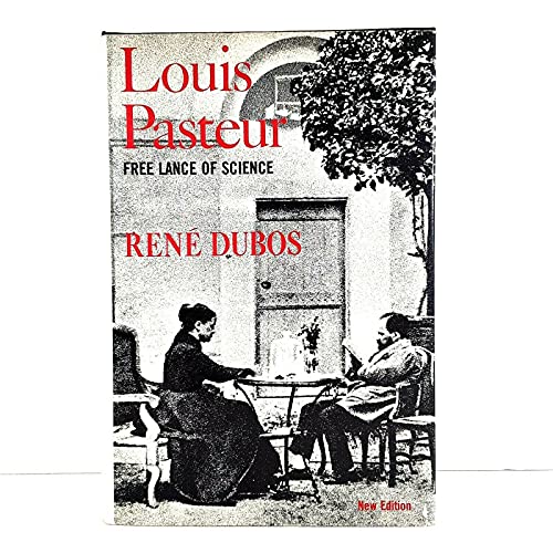 Beispielbild fr Louis Pasteur, Free Lance of Science zum Verkauf von ThriftBooks-Dallas
