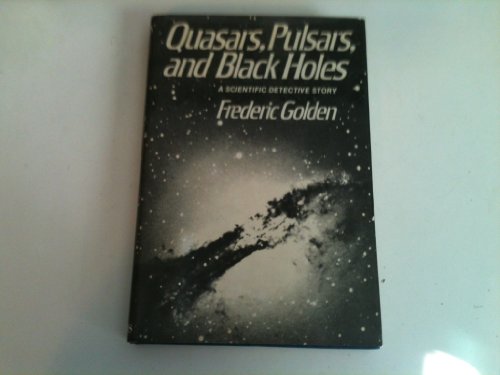 Immagine stock per Quasars, Pulsars and Black Holes: A Scientific Detective Story