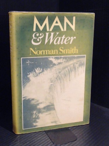 Stock image for Man and Water : A History of Hydro-Technology for sale by Better World Books