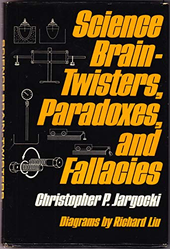 9780684145327: Science Brain-Twisters, Paradoxes, and Fallacies