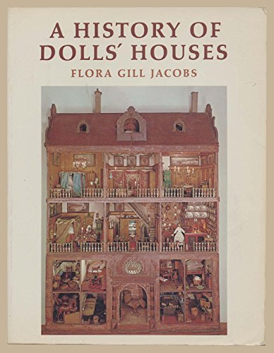 Stock image for A History of Doll Houses for sale by Better World Books