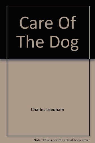 Stock image for Care of the Dog for sale by Granada Bookstore,            IOBA