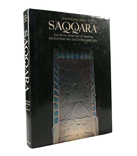Stock image for Saqqara: The Royal Cemetery of Memphis : Excavations and Discoveries Since 1850 for sale by Books Unplugged