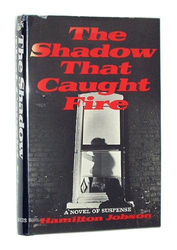 9780684145662: Title: The shadow that caught fire