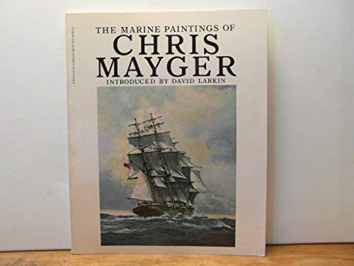 Beispielbild fr Marine Paintings of Chris Mayger zum Verkauf von Books From California