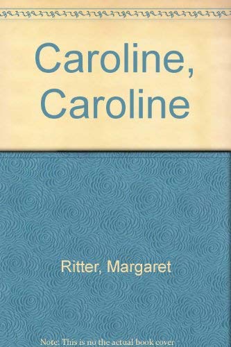 Imagen de archivo de Caroline, Caroline a la venta por Best and Fastest Books