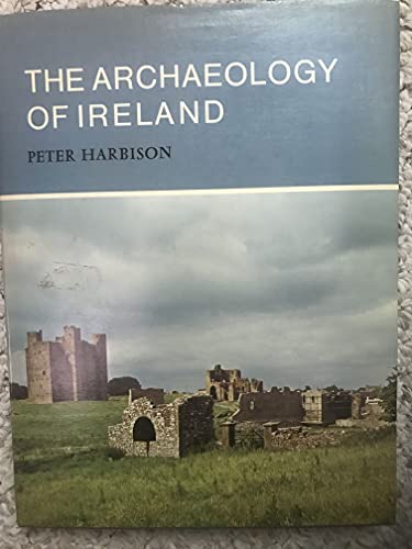 Stock image for The Archaeology of Ireland for sale by P.C. Schmidt, Bookseller