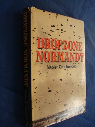 Imagen de archivo de Dropzone Normandy: The Story of the American and British Airborne Assault on d Day 1944 a la venta por Ergodebooks