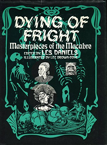 Beispielbild fr Dying of fright: Masterpieces of the macabre zum Verkauf von Wonder Book