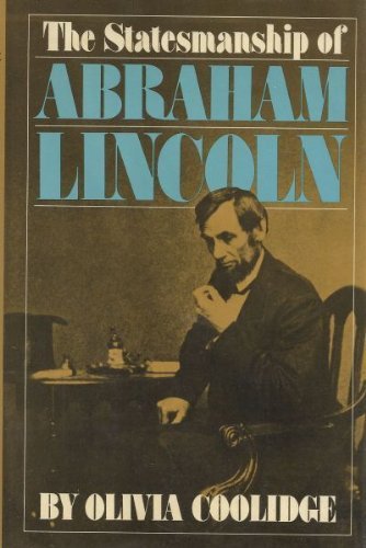 Beispielbild fr The statesmanship of Abraham Lincoln zum Verkauf von Wonder Book