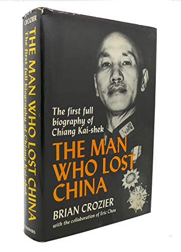 9780684146867: The Man Who Lost China (Chiang Kai-Shek)