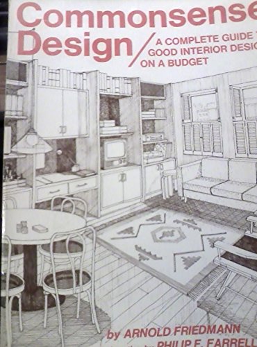 Stock image for Commonsense Design: A Complete Guide to Good Interior Design on a Budget for sale by HPB-Red