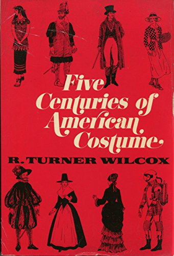 Beispielbild fr Five centuries of American Costume zum Verkauf von Wonder Book