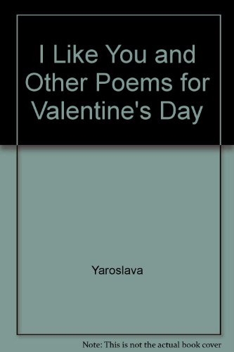 Stock image for I Like You and Other Poems for Valentine's Day for sale by Better World Books